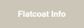 Flatcoat Info